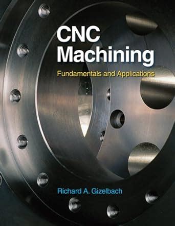 CNC Machining: Gizelbach, Richard A.: 